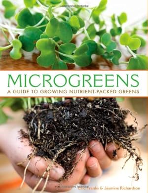 Immagine del venditore per Microgreens : A Guide to Growing Nutrient-packed Greens venduto da Pieuler Store