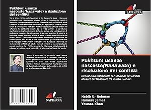 Seller image for Pukhtun: usanze nascoste(Nanawate) e risoluzione dei conflitti for sale by moluna