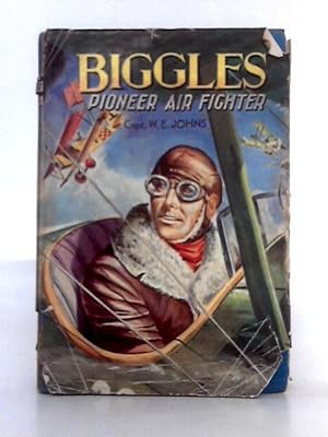 Image du vendeur pour Biggles Pioneer Air Fighter mis en vente par World of Rare Books