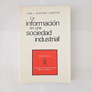 Imagen del vendedor de LA INFORMACIN EN UNA SOCIEDAD INDUSTRIAL. Funcin Social De Los " Mass medias" En Un Universo Democrtico a la venta por LIBRERIA CLIO