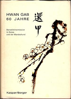 Seller image for HWAN GAB 60 Jahre Benediktinermission in Korea und der Mandschurei for sale by avelibro OHG