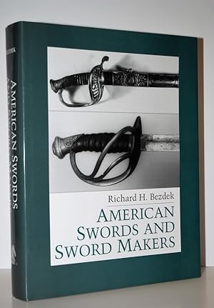 Bild des Verkufers fr American Swords and Sword Makers zum Verkauf von Nugget Box  (PBFA)