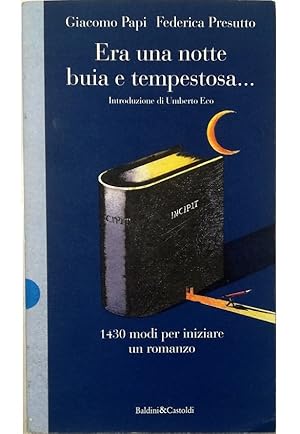 Immagine del venditore per Era una notte buia e tempestosa. 1430 modi di iniziare un romanzo venduto da Libreria Tara