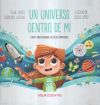 Imagen del vendedor de Un universo dentro de m a la venta por AG Library