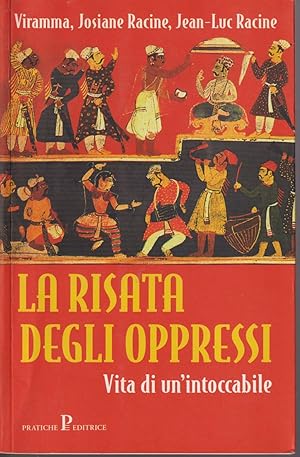 Seller image for La risata degli oppressi Vita di un'intoccabile for sale by Libreria Tara