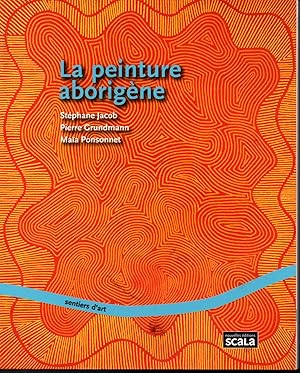 Immagine del venditore per La peinture aborigene venduto da Libreria Tara