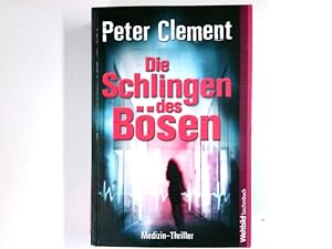 Seller image for Die Schlingen des Bsen : Thriller. Peter Clement. Aus dem Amerikan. von Rolf Tatje / WeltbildTaschenbuch for sale by Antiquariat Buchhandel Daniel Viertel
