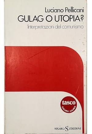 Imagen del vendedor de Gulag o utopia? Interpretazioni del comunismo a la venta por Libreria Tara