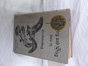Bild des Verkufers fr Krieg und Sieg 1870 - 1871 Ein Gedenkbuch zum Verkauf von Antiquariat Rohde