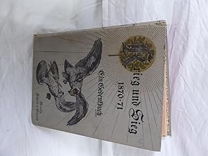 Krieg und Sieg 1870 - 1871 Ein Gedenkbuch