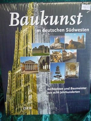 Baukunst im deutschen Südwesten Architekten und Baumeister aus acht Jahrhunderten