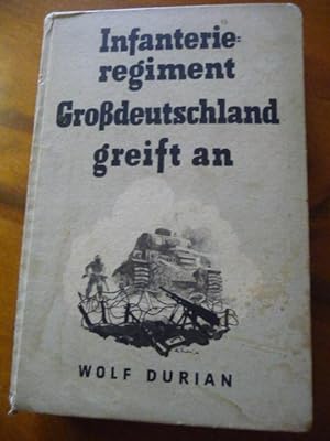 Infanterieregiment Großdeutschland greift an Die Gesschichte eines Sieges