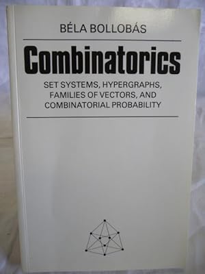 Immagine del venditore per Combinatorics Set systems, hypergraphs, families of vectors, and combinatorial probability venduto da Antiquariat Rohde