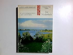 Der Niederrhein : d. Land u. seine Städte, Burgen u. Kirchen. DuMont-Dokumente : DuMont-Kunst-Rei...