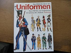 Das Bilderlexikon der Uniformen Von 1700 bis zur Gegenwart