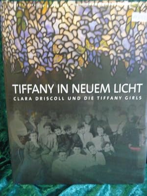 Tiffany in neuem Licht Clara Driscoll und die Tiffany girls