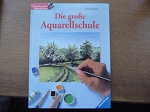 Bild des Verkufers fr Die groe Aquarellschule zum Verkauf von Antiquariat Rohde