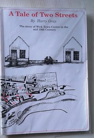 Tale of Two Streets: Story of Wick Town Centre in the Mid 19th Century