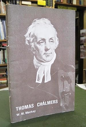 Seller image for Thomas Chalmers: A Short Appreciation for sale by Edinburgh Books