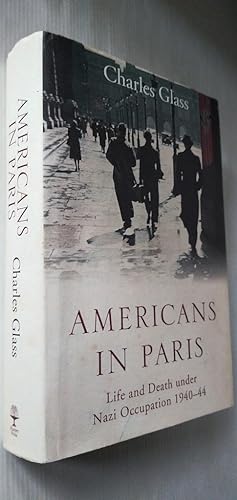 Seller image for Americans in Paris: Life and Death under Nazi Occupation 1940?44 for sale by Your Book Soon