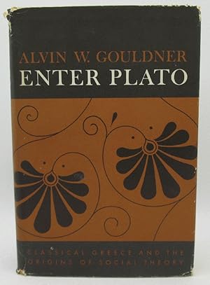 Seller image for Enter Plato: Classical Greece and the Origins of Social Theory by Alvin W. Gouldner for sale by Ivy Ridge Books/Scott Cranin