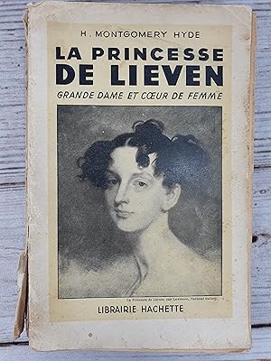 La Princesse de Lieven. Grande Dame et Coeur de Femme