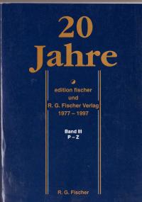 20 Jahre edition fischer und R: G. Fischer Verlag 1977-1997