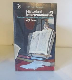 Imagen del vendedor de Historical Interpretation: Volume 2 - Sources of English History 1540 to Present Day a la venta por BRIMSTONES