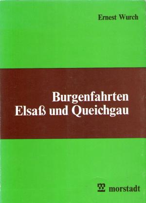 Burgenfahrten Elsaß und Queichgau