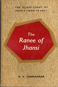 Imagen del vendedor de The Ranee of Jhansi. The glory-story of India's "Joan of Arc" a la venta por BuchSigel