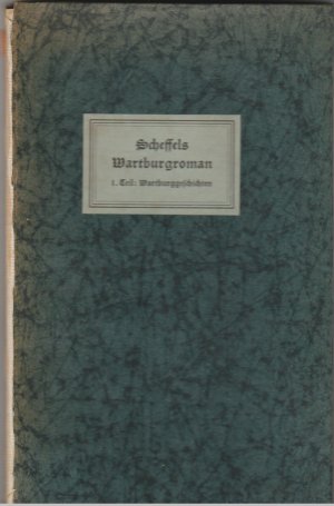 Scheffels Wartburgroman. 1. Teil: Wartburggeschichten