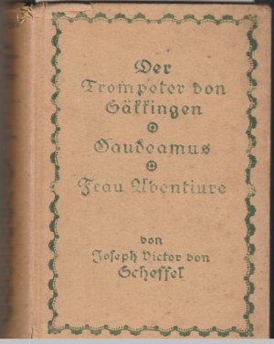 Der Trompeter von Säkkingen / Gaudiamus / Frau Aventuire