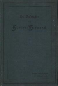 Bild des Verkufers fr Die Ansprachen des Frsten Bismarck 1848-1894 zum Verkauf von BuchSigel