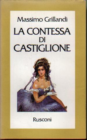 Seller image for La contessa di Castiglione for sale by BuchSigel