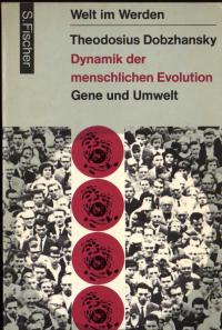Dynamik der menschlichen Evolution. Gene und Umwelt