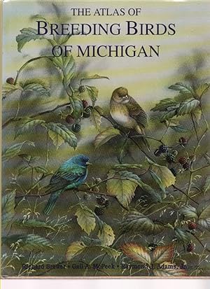 Imagen del vendedor de The Atlas of Breeding Birds of Michigan a la venta por Mossback Books
