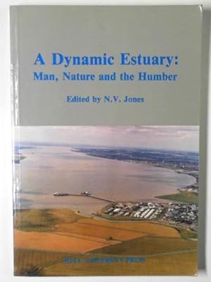 Bild des Verkufers fr A dynamic estuary: man, nature and the Humber zum Verkauf von Cotswold Internet Books
