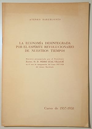 Imagen del vendedor de ATENEO BARCELONS. La economa desintegrada por el espritu revolucionario de nuestro tiempos. Curso 1957-58 - Barcelona 1958 a la venta por Llibres del Mirall