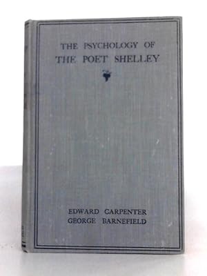 Bild des Verkufers fr The Psychology of the Poet Shelley zum Verkauf von World of Rare Books