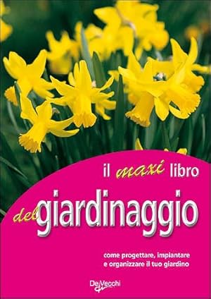 Il grande libro del giardinaggio