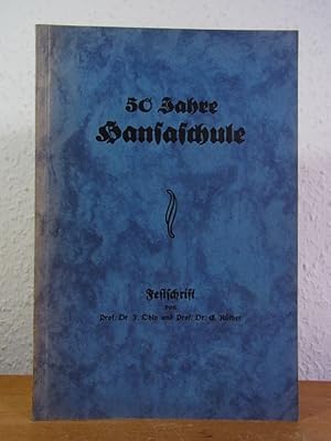 50 Jahre Staatliche Hansaschule 1883 - 1933. Festschrift