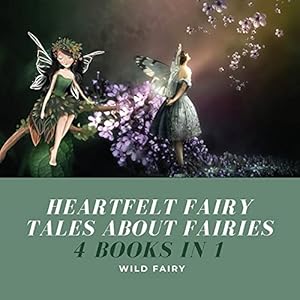 Seller image for Heartfelt Fairy Tales About Fairies: 4 Books in 1 for sale by Redux Books