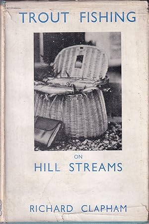 Seller image for TROUT FISHING ON HILL STREAMS. By Richard Clapham. for sale by Coch-y-Bonddu Books Ltd