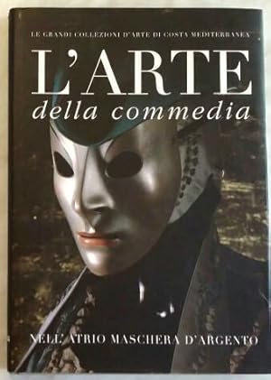 Seller image for L'arte della commedia nell'Atrio Maschera d'Argento for sale by librisaggi