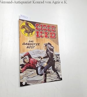 Seller image for Cisco Kid 19: Das Gangster Nest for sale by Versand-Antiquariat Konrad von Agris e.K.