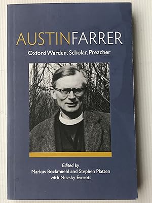 Immagine del venditore per Austin Farrer: Oxford Warden, Scholar, Preacher venduto da Beach Hut Books