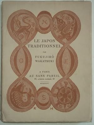Seller image for Le Japon traditionnel, for sale by LIBRAIRIE L'OPIOMANE