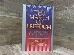 Imagen del vendedor de The March of Freedom: Mordern Classics in Conservative Thought a la venta por Archives Books inc.