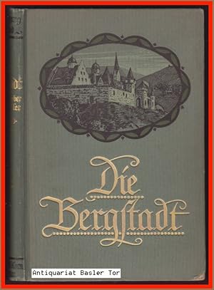 Paul Kellers Monatsblätter. Die Bergstadt. Zweiter Band.