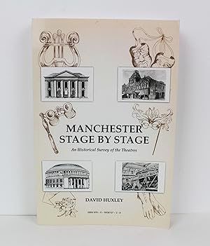 Manchester Stage by Stage: An Historic Survey of the Theatres